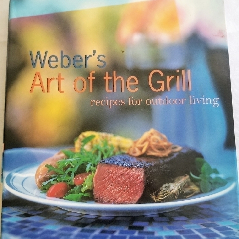 Weber's Art of the Grill Cookbook